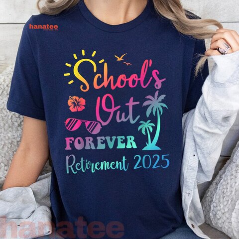 School's Out Forever Retirement 2025  