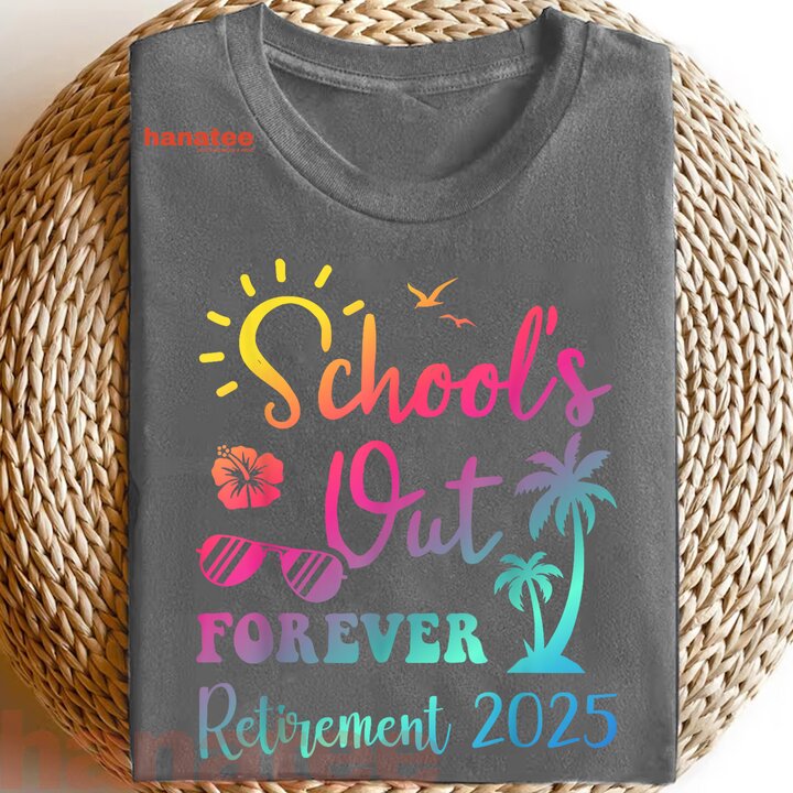 School's Out Forever Retirement 2025  
