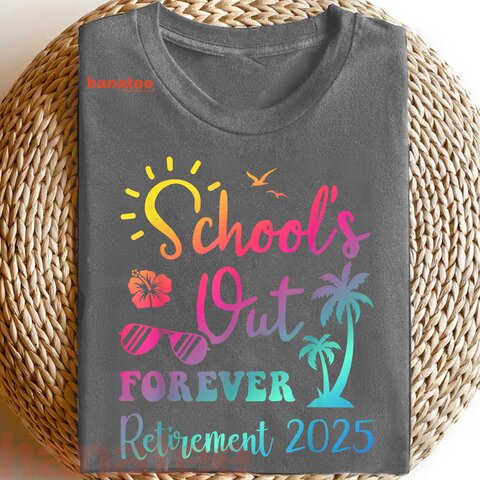 School's Out Forever Retirement 2025  