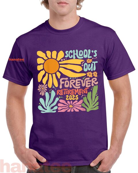 Schools Out Forever Retirement 2025 Teacher Summer 