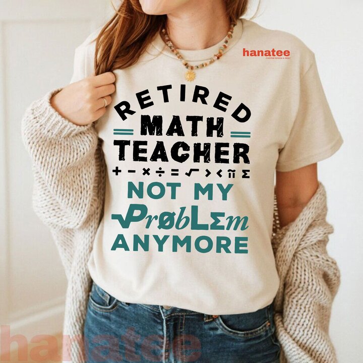 Retired Math Teacher Not My Problem