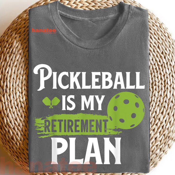 Pickleball Is My Retirement Plan