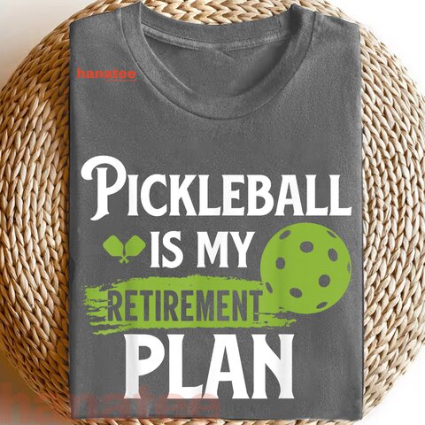 Pickleball Is My Retirement Plan