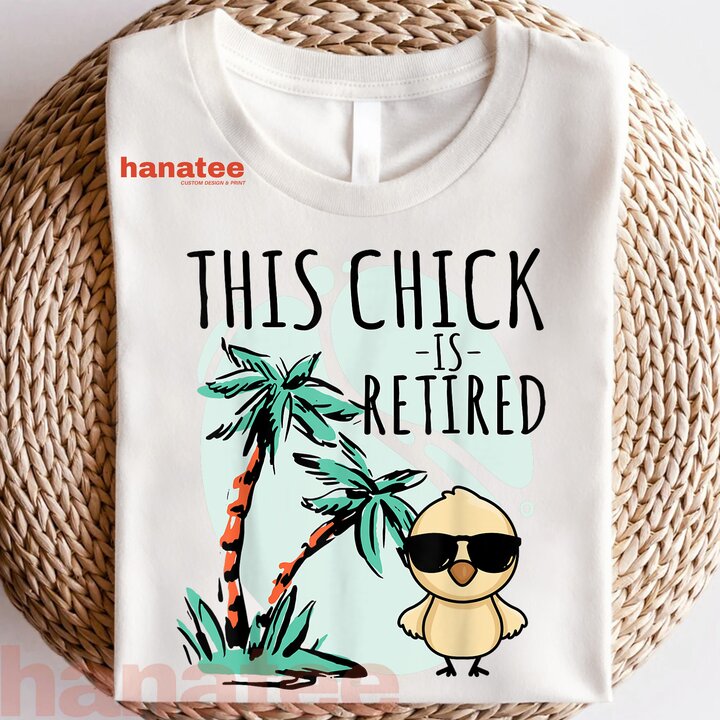This Chick Is Retired  
