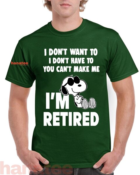 I'm Retired I Don't Want To