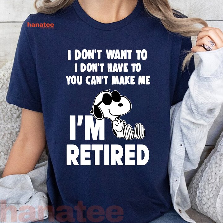 I'm Retired I Don't Want To