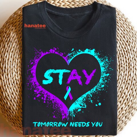 Stay Tomorrow Needs You Semicolon Suicide Prevention