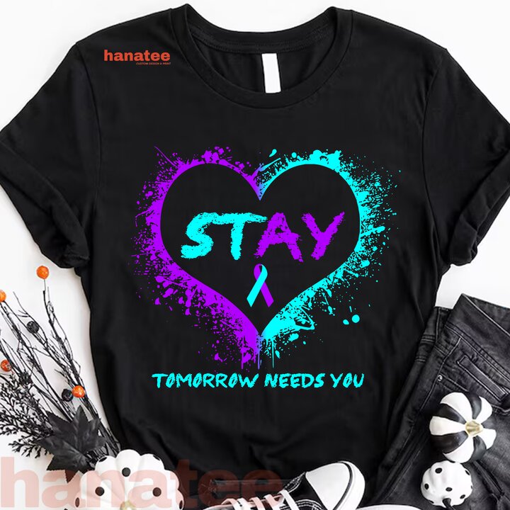 Stay Tomorrow Needs You Semicolon Suicide Prevention