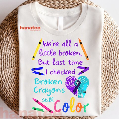 Broken Crayons Still Color Suicide Prevention Awareness