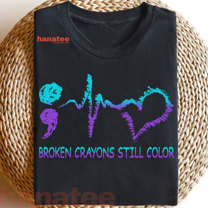 Broken Crayons Still Color Suicide Prevention  
