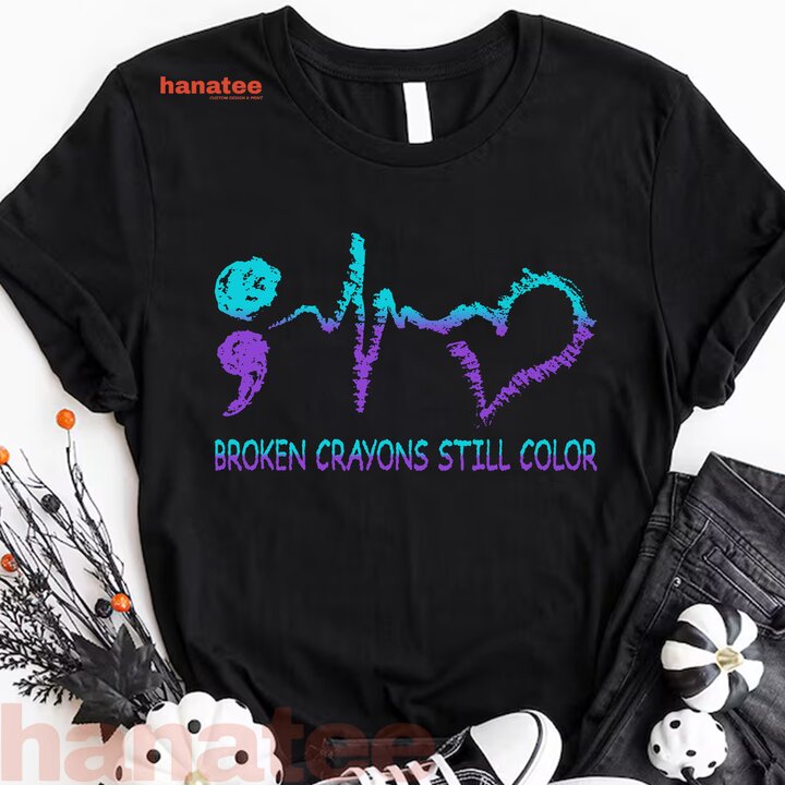 Broken Crayons Still Color Suicide Prevention  