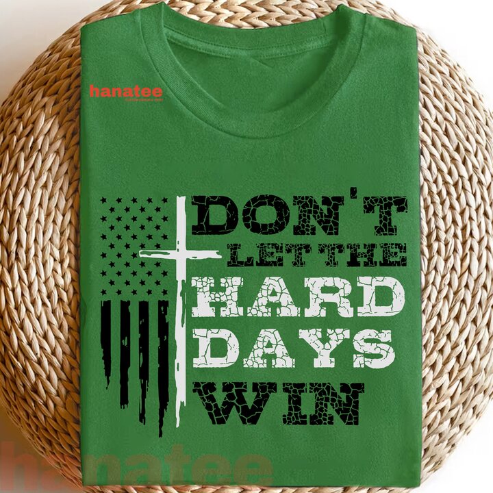 Don't Let the Hard Days Win