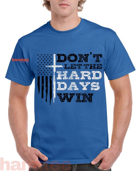 Don't Let the Hard Days Win