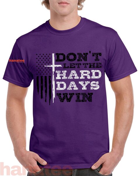 Don't Let the Hard Days Win
