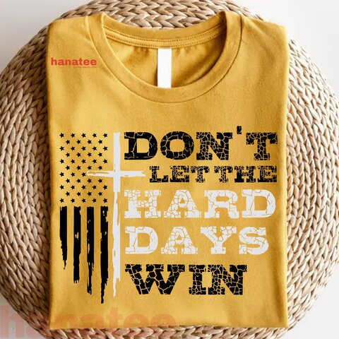 Don't Let the Hard Days Win