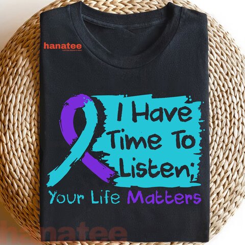 I Have Time To Listen Your Life Matters Suicide Prevention