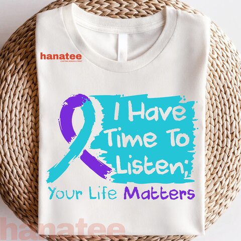 I Have Time To Listen Your Life Matters Suicide Prevention