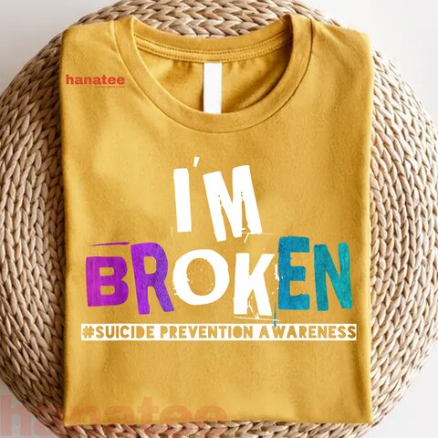 I'm Broken Suicide Prevention Awareness