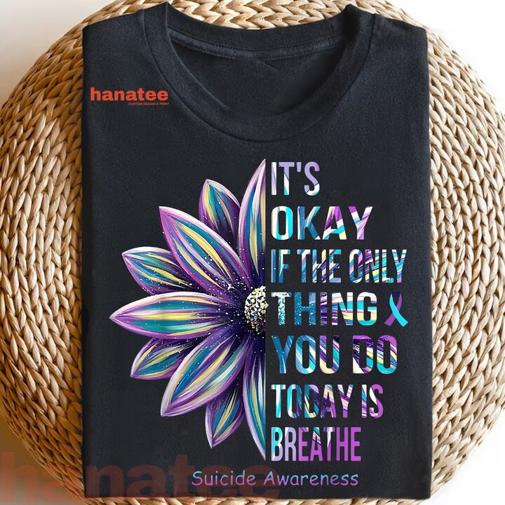 It's Okay If The Only Thing You Do Today Is Breathe