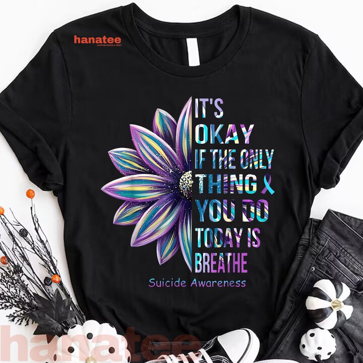 It's Okay If The Only Thing You Do Today Is Breathe