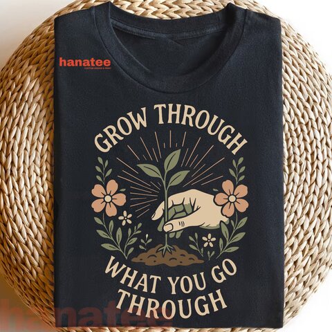 Grow Through What You Go Through Mental Health