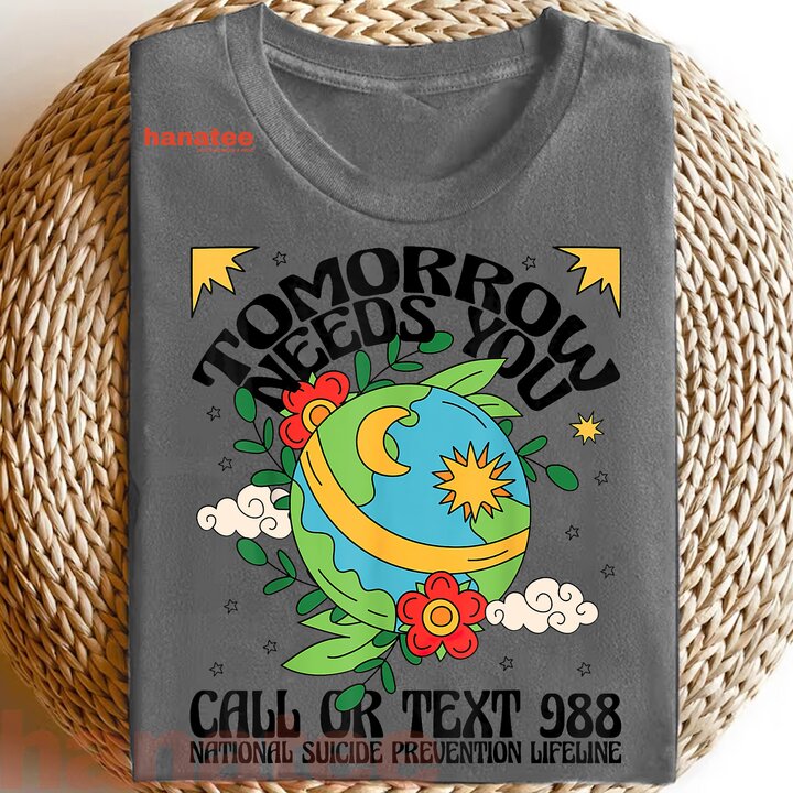 Tomorrow Needs You 988 Suicide Prevention Awareness