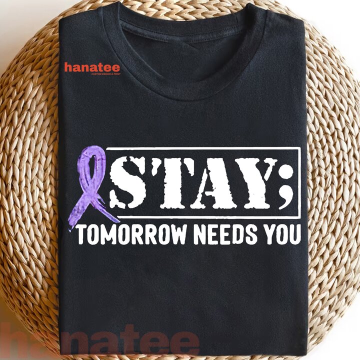 Stay Tomorrow Needs You Suicide Prevention