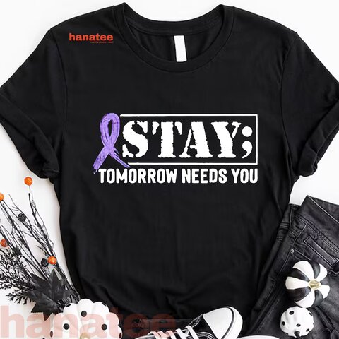 Stay Tomorrow Needs You Suicide Prevention