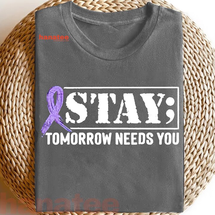 Stay Tomorrow Needs You Suicide Prevention
