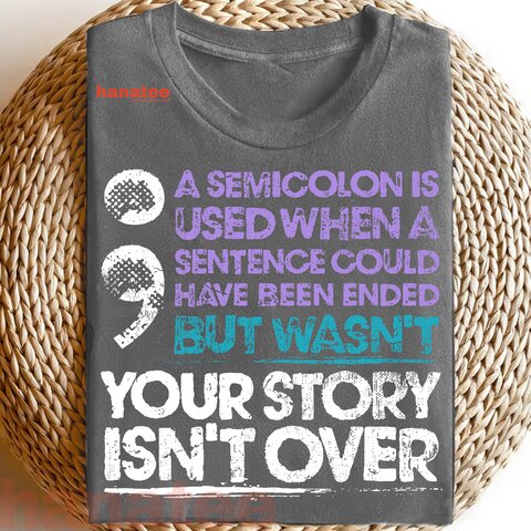 Your Story Isn't Over A Semicolon Is Used