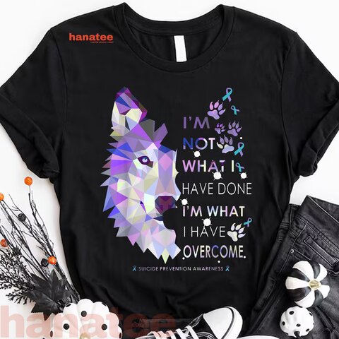 Wolf I'm What I Have Overcome Suicide Prevention Awareness