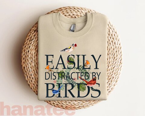 Easily Distracted By Birds 