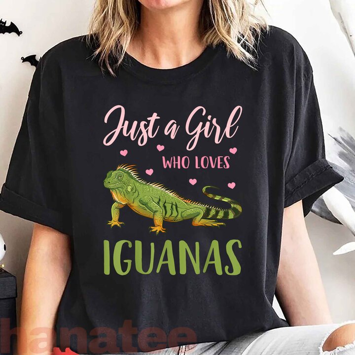 Iguana Just A Girl Who Loves Iguanas  