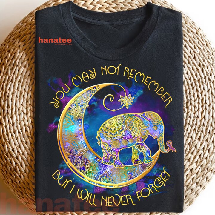 You May Not Remember But I'll Never Forget Elephant Alzheimer  