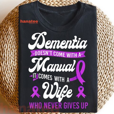Dementia Comes With A Wife Who Never Gives Up