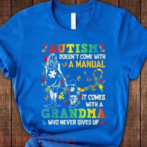 Autism Grandma Doesn't Come With A Manual  