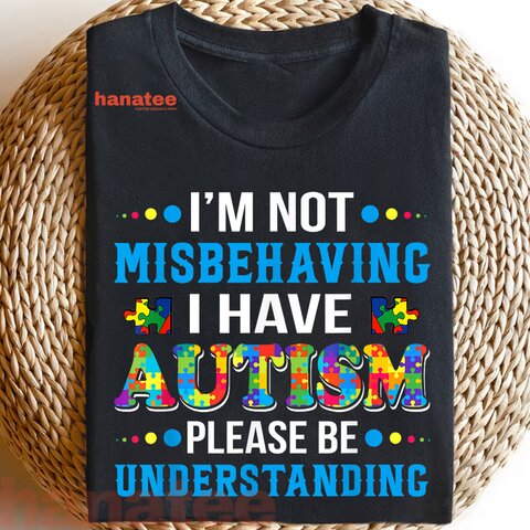 I'm Not Misbehaving I Have Autism  