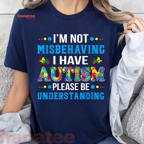 I'm Not Misbehaving I Have Autism  
