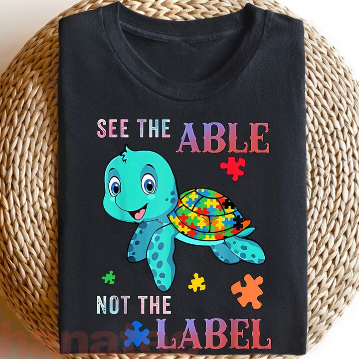 See The Able Not The Label Autism Awareness Sea Turtle 