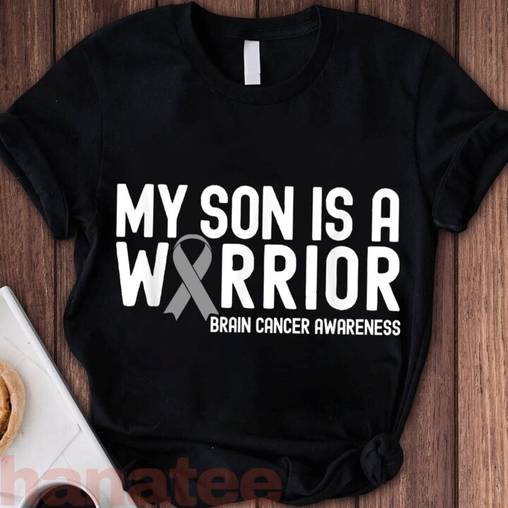 My Son Is A Warrior Gray Ribbon Brain Cancer  