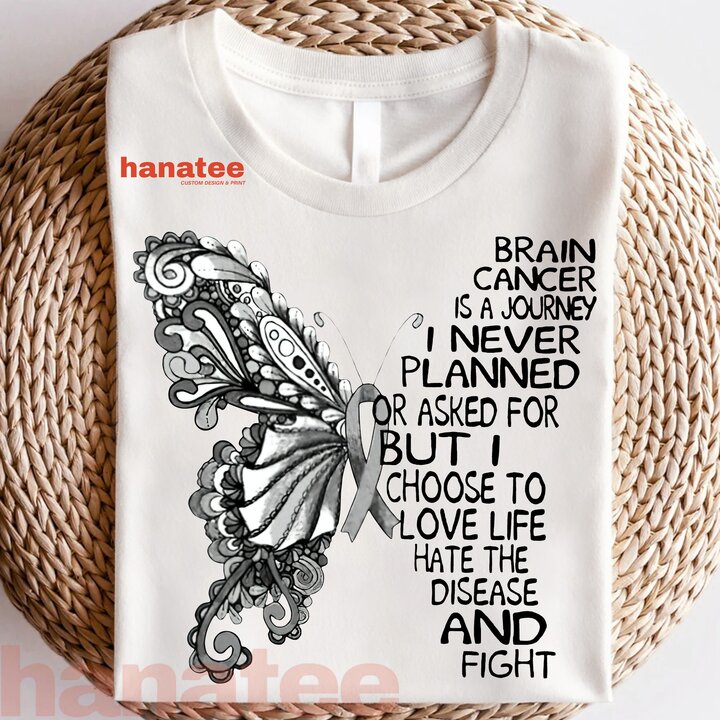 I Choose To Love Life And Fight Brain Cancer