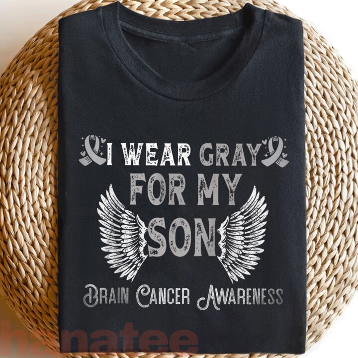 I Wear Gray For My Son Brain Tumor Awareness  