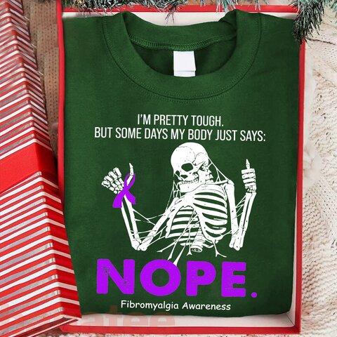 Skeleton I'm Pretty Tough But Some Days My Body