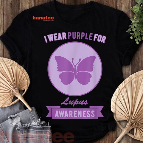 I Wear Purple For Lupus Awareness  