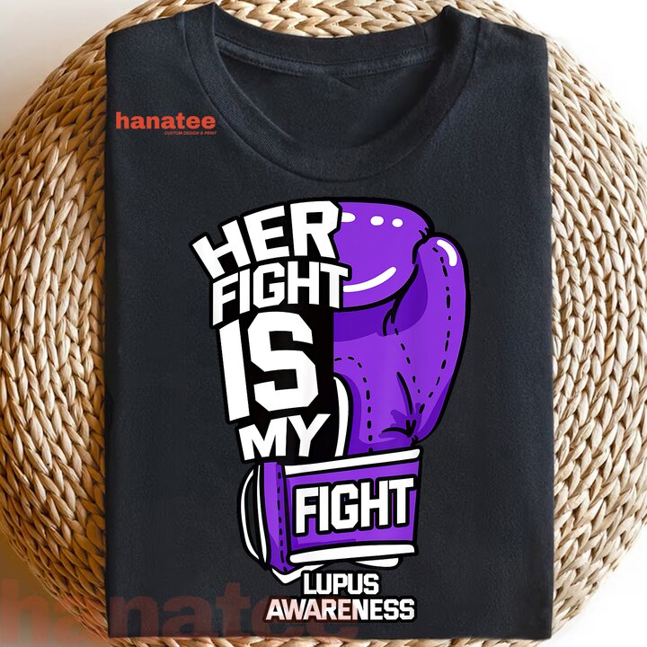 Her Fight Is My Fight Systemic Lupus Erythematosus  