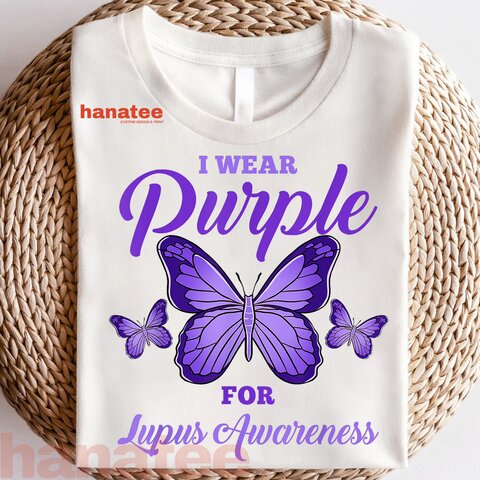 I Wear Purple For Lupus Awareness Butterfly