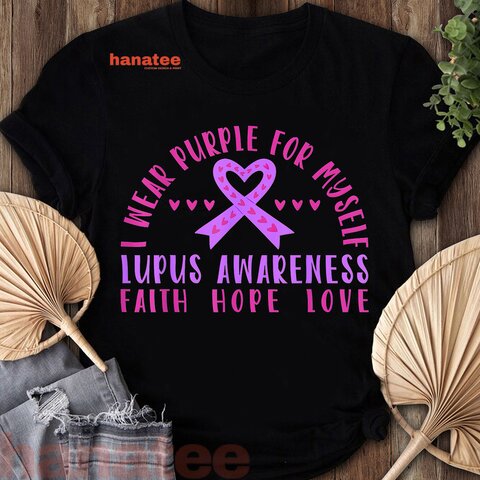I Wear Purple For Myself Lupus Awareness  