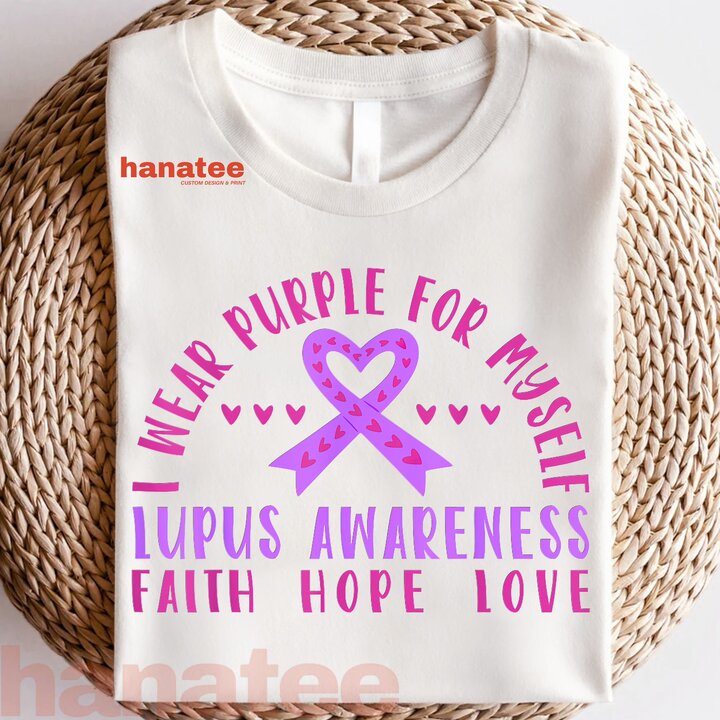 I Wear Purple For Myself Lupus Awareness  