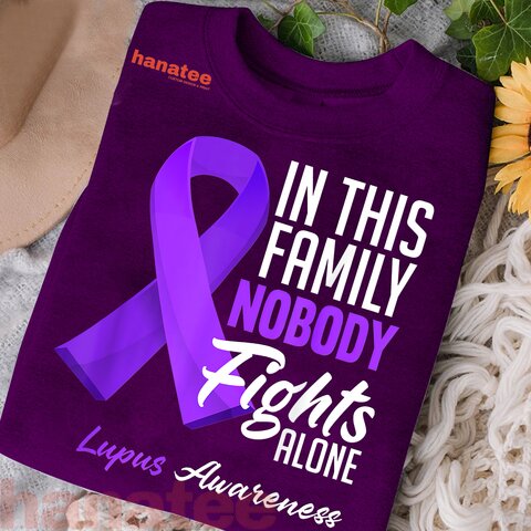 In This Family Nobody Fights Alone Lupus Awareness  