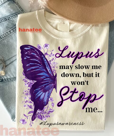 Lupus May Slow Me Down But It Won't Stop Me